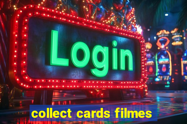 collect cards filmes